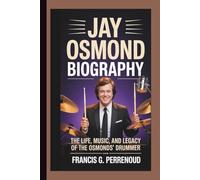 JAY OSMOND BIOGRAPHY:: The Life, Music, and Legacy of the Osmonds’ Drummer