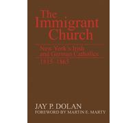 Jay P. Dolan The Immigrant Church (Tascabile)