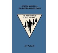 Jay Pallardy Citizen Manual 8 The Modern Minuteman (Tascabile)