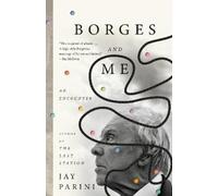 Jay Parini Borges and Me (Tascabile)