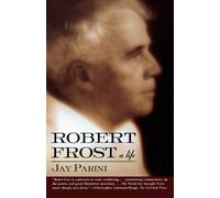 Jay Parini Robert Frost: a Life (Tascabile)