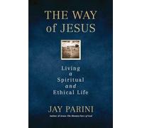 Jay Parini The Way of Jesus (Tascabile)