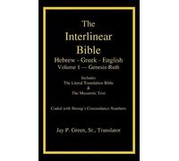 Interlinear Hebrew-Greek-English Bible with Strong's Numbers, Volume 1 of 3