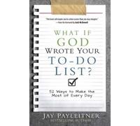 Jay Payleitner What If God Wrote Your To-Do List? (Tascabile)