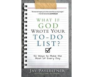Jay Payleitner What If God Wrote Your To-Do List? (Tascabile)