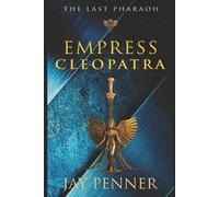 Jay Penner The Last Pharaoh - Book III - Empress (Tascabile) Last Pharaoh