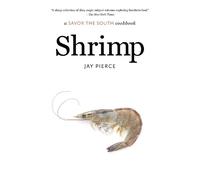Jay Pierce Shrimp (Tascabile) Savor the South Cookbooks
