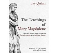 Jay Quinn The Teachings of Mary Magdalene (Tascabile)