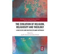 Jay R. Feierman The Evolution of Religion, Religiosity and Theology (Tascabile)