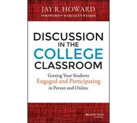Jay R. Howard Discussion in the College Classroom (Copertina rigida)