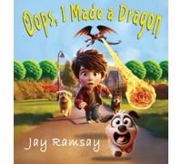 Jay Ramsay Oops, I Made a Dragon (Copertina rigida)
