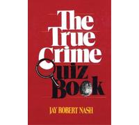 Jay Robert Nash The True Crime Quiz Book (Tascabile)