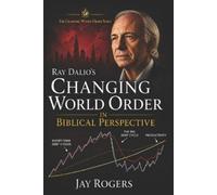 Jay Rogers Ray Dalio's Changing World Order (Tascabile)