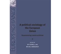 Jay Rowell A Political Sociology of the European Union (Copertina rigida)