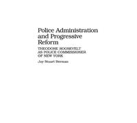 Jay S. Berman Police Administration and Progressive Reform (Copertina rigida)