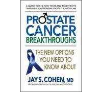 Jay S. Cohen Prostate Cancer Breakthroughs (Tascabile)