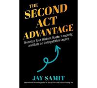 Jay Samit The Second Act Advantage (Copertina rigida)
