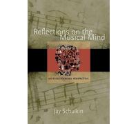 Jay Schulkin Reflections on the Musical Mind (Copertina rigida)