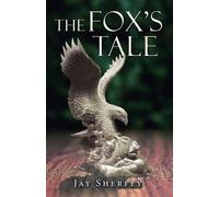 Jay Sherfey The Fox's Tale (Tascabile)