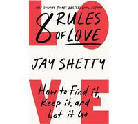 Jay Shetty 8 Rules of Love (Copertina rigida)