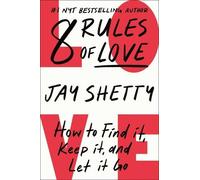 Jay Shetty 8 Rules of Love (Copertina rigida)