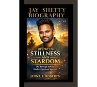 JAY SHETTY BIOGRAPHY: Between Stillness and Stardom: The Strategy Behind Modern Spiritual Success