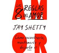 Jay Shetty Las 8 reglas del amor. Cómo encontrarlo, mantenerlo y dej (Tascabile)