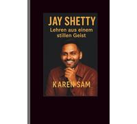 Jay Shetty: Lehren aus einem stillen Geist