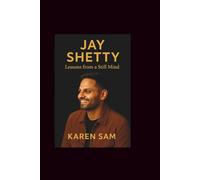 Jay shetty: Lessons from a Still Mind