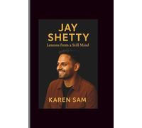 Jay shetty: Lessons from a Still Mind