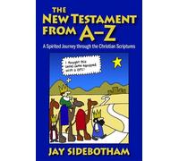 Jay Sidebotham The New Testament from A-Z (Tascabile)