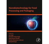 Jay Singh Nanobiotechnology for Food Processing and Packaging (Tascabile)