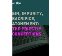 Jay Sklar Sin, Impurity, Sacrifice, Atonement (Copertina rigida)