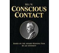 Jay Stinnett Bill W. Conscious Contact (Copertina rigida)