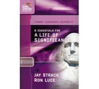 Jay Strack Ron Luce 8 Essentials for a Life of Significance (Tascabile)