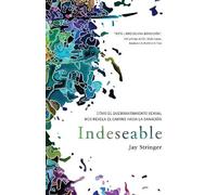 Jay Stringer Indeseable: Cómo el quebrantamiento sexual nos revela e (Tascabile)