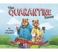 Jay Sutherland Meg Sutherland The Quarantine Bears (Copertina rigida)