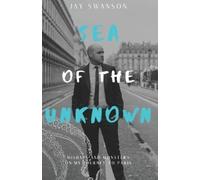 Jay Swanson Sea of the Unknown (Tascabile)