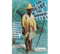 Jay T. Harrison At the Heart of the Borderlands (Tascabile) Diálogos Series