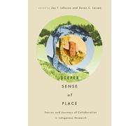 Jay T. Johnson A Deeper Sense of Place (Tascabile)