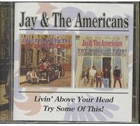 Jay & The Americans - Livin' Above Your Head/Try Some Of This!