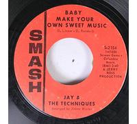 Jay & The Techniques 45 RPM Baby Make Your Own Sweet Music / Help Yourself To All My Lovin'