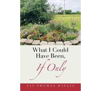 Jay Thomas Willis What I Could Have Been, If Only (Tascabile)