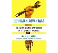 Jay W. Richards The Human Advantage (Copertina rigida)