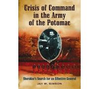 Jay W. Simson Crisis of Command in the Army of the Potomac (Tascabile)