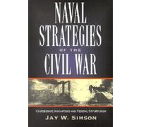 Jay W. Simson Naval Strategies in the Civil War (Tascabile)