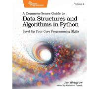 Jay Wengrow A Common-Sense Guide to Data Structures and Algorithms i (Tascabile)