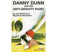 Jay Williams Raymond Abrashkin Danny Dunn and the Anti-Gravity Paint (Tascabile)