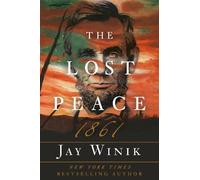 Jay Winik – 1861: The Lost Peace – Copertina rigida