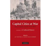 Jay Winter Capital Cities at War: Volume 2, A Cultural History (Tascabile)